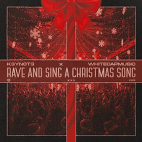 Rave And Sing A Christmas Song