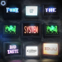 FUCK UP THE SYSTEM