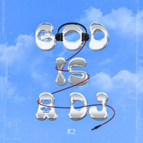 God Is A DJ