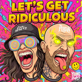 LET'S GET RIDICULOUS