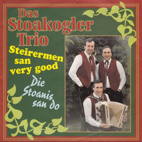 Steirermen San Very Good / Die Stoanis San Do