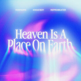 Heaven Is A Place On Earth