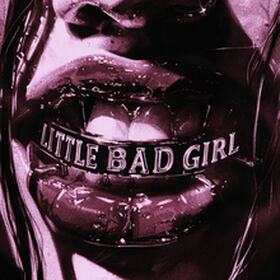Little Bad Girl