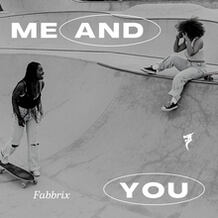 Me And You
