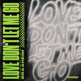 Love Don't Let Me Go