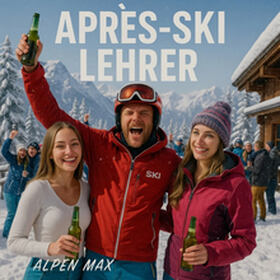 Après-Ski Lehrer