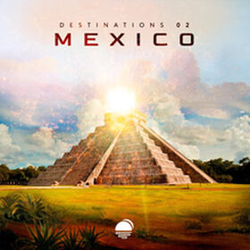 Destinations 02: Mexico