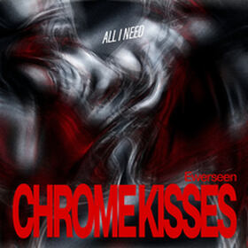 Chrome Kisses