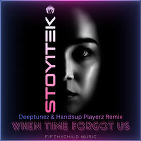 When Time Forgot Us (Deeptunez & HandsUp Playerz Remix)