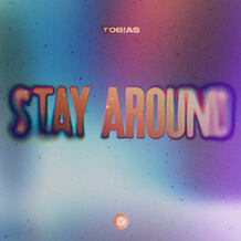 Stay Around