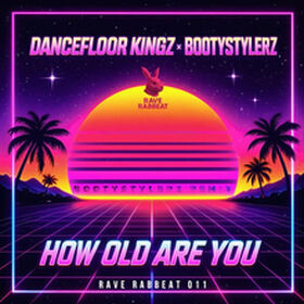How Old Are You (Bootystylerz Remix)
