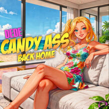 Candy Ass Back Home