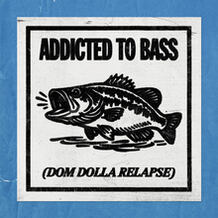 Addicted To Bass