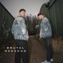 BRUTAL WEEKEND