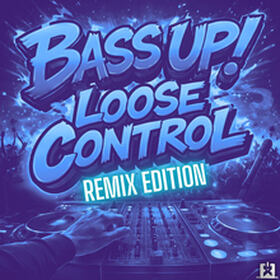 Loose Control (Remix Edition)