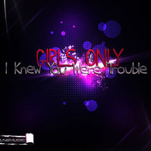 I Knew You Were Trouble