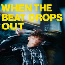 When The Beat Drops Out