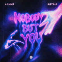 Nobody But You