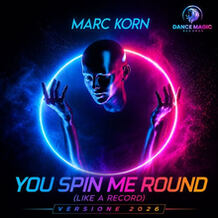 You Spin Me Round (Like A Record) (Versione 2026)