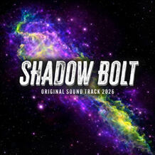 SHADOW BOLT (Original Soundtrack 2026)