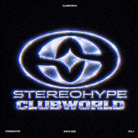 STEREOHYPE Clubworld (Vol. 1)