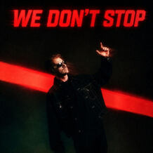 We Don't Stop