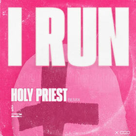 I Run (Holy Priest Remix)
