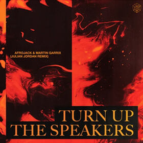 Turn Up The Speakers (Julian Jordan Remix)
