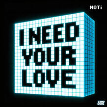I Need Your Love