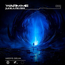 Warm Me (Like A Fever)