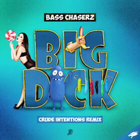 Big Dick (Crude Intentions Remix)