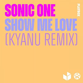 Show Me Love (Kyanu Remix)