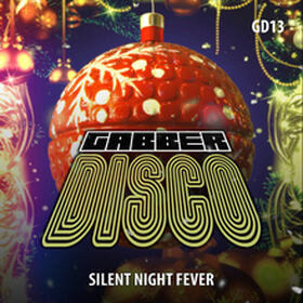 Gabberdisco 13 - Silent Night Fever