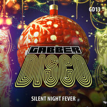 Gabberdisco 13 - Silent Night Fever