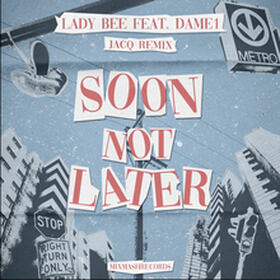 Soon Not Later (Jacq Remix)