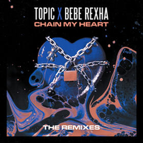 Chain My Heart (The Remixes)