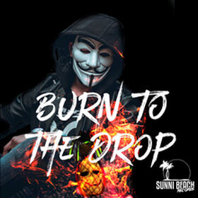 ‎Burn To The Drop