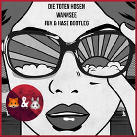 Wannsee (Fux & Hase Bootleg)