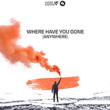 Where Have You Gone (Anywhere)
