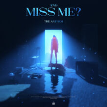 Miss Me? (The Anthem)