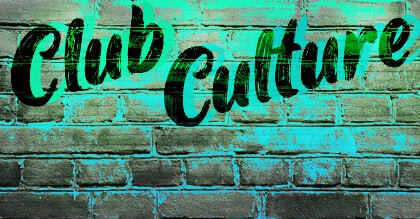 CLUB CULTURE