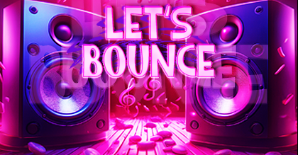 Let's BOUNCE!