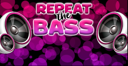 Repeat The Bass