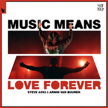 Music Means Love Forever